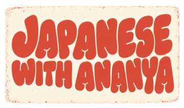 Japanese with Ananya